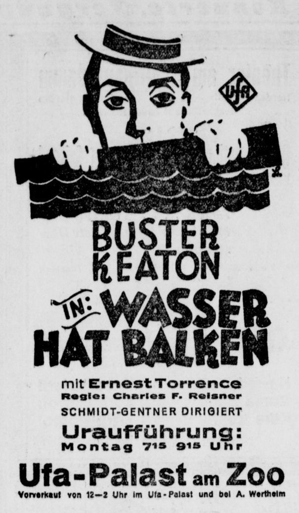 Newspaper advert with a drawing of Buster Keaton peering over stylised waves, above "Buster Keaton in: Wasser hat Balken", the line "Schmidt-Gentner dirigiert", and "Ufa-Palast am Zoo"